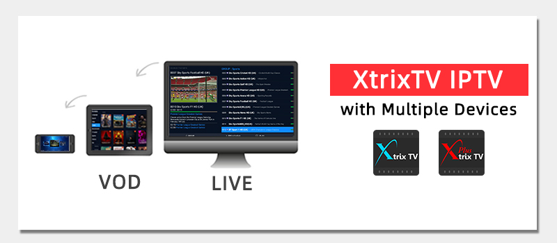 xtrixtv-IPTV-with-Multiple-devices