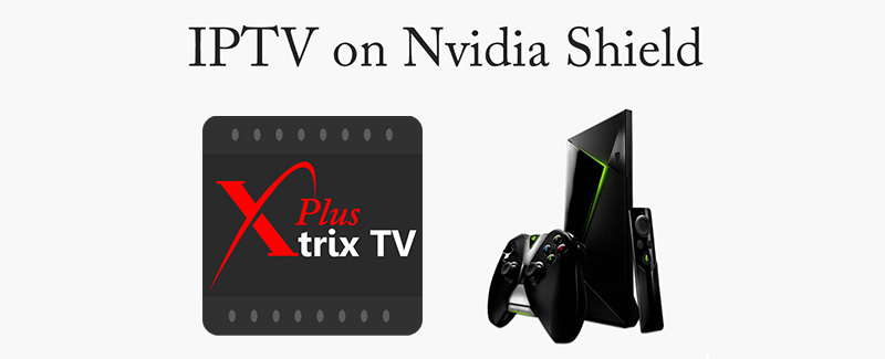 Nvidia shield tv discount iptv