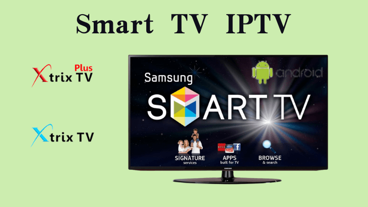 iptvxtrixtv-iptv-on-smart tv
