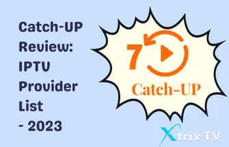 Catch-UP Review IPTV Provider List