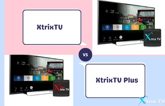 XtrixTV or XtrixTV Plus