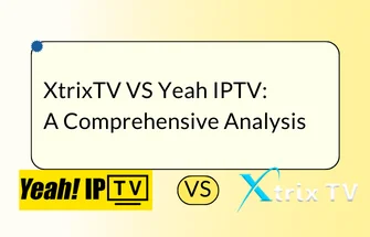 XtrixTV VS Yeah IPTV